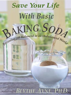 cover image of Save Your Life with Basic Baking Soda
